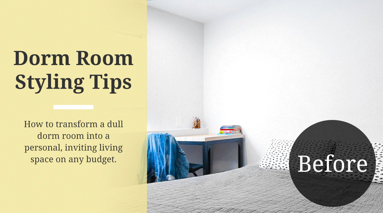 Dorm Room Styling Tips: How to transform a dull dorm room into a personal, inviting living space on any budget. 